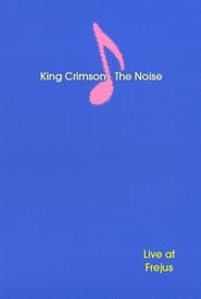 Poster King Crimson: The Noise (Live at Frejus) 1984