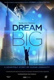 Dream Big: Engineering Our World постер