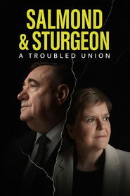 Salmond and Sturgeon: A Troubled Union (2024)