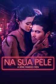 Na Sua Pele: A Série Marked Men