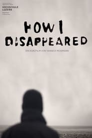 Poster How i disappeared