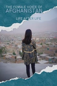 The Female Voice Of Afghanistan: Life After Life streaming