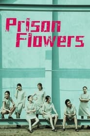 Prison Flowers