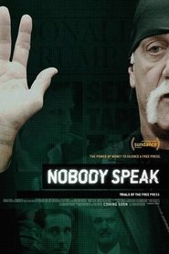 Nobody Speak: Hulk Hogan, Gawker and Trials of a Free Press