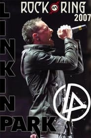 Linkin Park: Live at Rock am Ring 2007 streaming