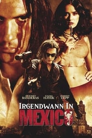 Irgendwann in Mexico 2003 Ganzer film deutsch kostenlos