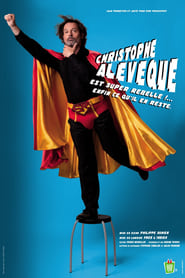 Poster Christophe Alévêque est super rebelle !... enfin ce qu'il en reste ! 2011