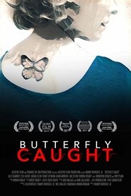 Butterfly Caught (2017) Butterfly Caught (2017)