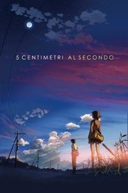 5 centimetri al secondo 2007 Film Completo Italiano Gratis