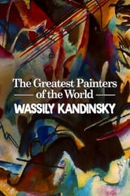 Les plus grands peintres du monde : Wassily Kadinsky