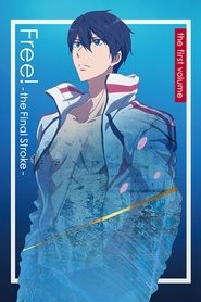 Regarder Free! The Final Stroke - Partie 1 en streaming – FILMVF