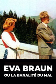 Eva Braun ou la banalit&eacute; du mal (2007)