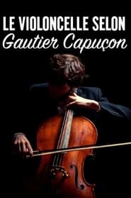 Le violoncelle selon Gautier Capuçon
