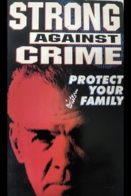 Poster Strong Against Crime: Protect Your Family