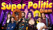 SUPER POLITIC GLAM