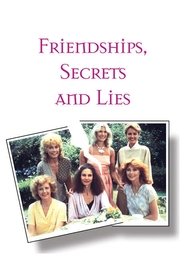 Friendships, Secrets and Lies постер