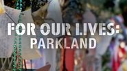Poster For Our Lives: Parkland 2018