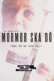 Uppdrag Granskning: Mormor ska Dö