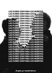 Las Flores Son Para Los Muertos (2025)