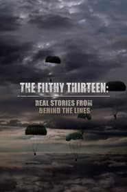 Poster The Filthy Thirteen: Real Stories from Behind the Lines