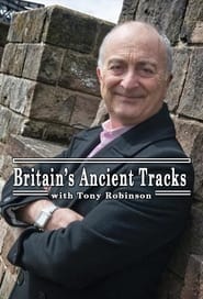 Britain's Ancient Tracks with Tony Robinson постер