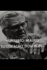 Poster Humberto Mauro: Eu Coração Dou Bom