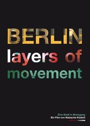 Regarder Berlin layers of movement Film En Streaming  HD Gratuit Complet