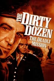 Poster for The Dirty Dozen: The Deadly Mission