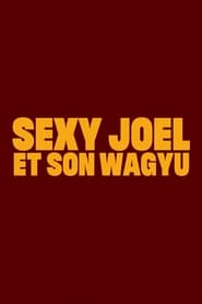 Sexy Joel et son wagyu streaming