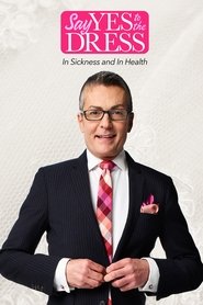 Poster Say Yes To The Dress: In Sickness And In Health 2021