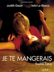 Film Je te mangerais streaming