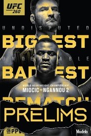UFC 260: Miocic vs. Ngannou 2 - Prelims 2021 UFC 260: Miocic vs. Ngannou 2 - Prelims 2021