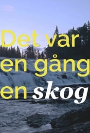 فيلم Det var en gång en skog… 2005 مترجم HD