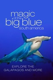 Poster The Magic of the Big Blue. Seven Continents - Season 1 Episode 5 : Africa 2013