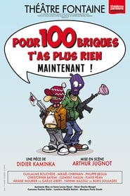 Poster Pour 100 briques t'as plus rien maintenant !