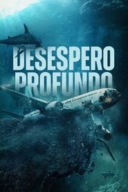 Assistir Desespero Profundo Filme Completo Online Dublado Legendado em português