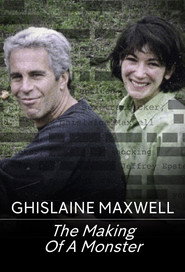 Ghislaine Maxwell: The Making of a Monster (2022)