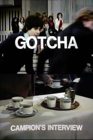 Poster Gotcha / Campion's Interview