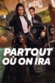 Regarder Film Partout o&ugrave; on ira en streaming VF