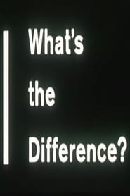 What's the Difference?