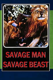 Savage Man Savage Beast постер