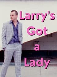 Poster Larry's Got a Lady