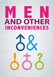 Men and Other Inconveniences постер