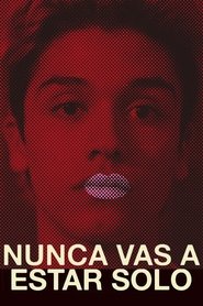 Nunca vas a estar solo (2016)