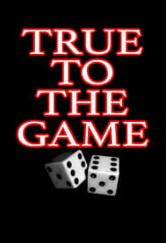 True to the Game Collection en streaming