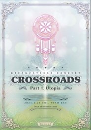 CROSSROADS: Part 1. Utopia (2021)