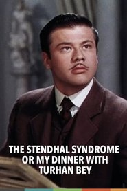 Poster The Stendhal Syndrome or My Dinner with Turhan Bey