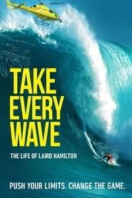 Take Every Wave: The Life of Laird Hamilton постер