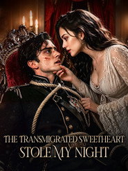 The Transmigrated Sweetheart Stole My Night