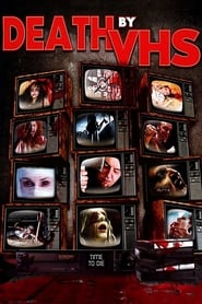 كامل اونلاين Death by VHS 2013 مشاهدة فيلم مترجم